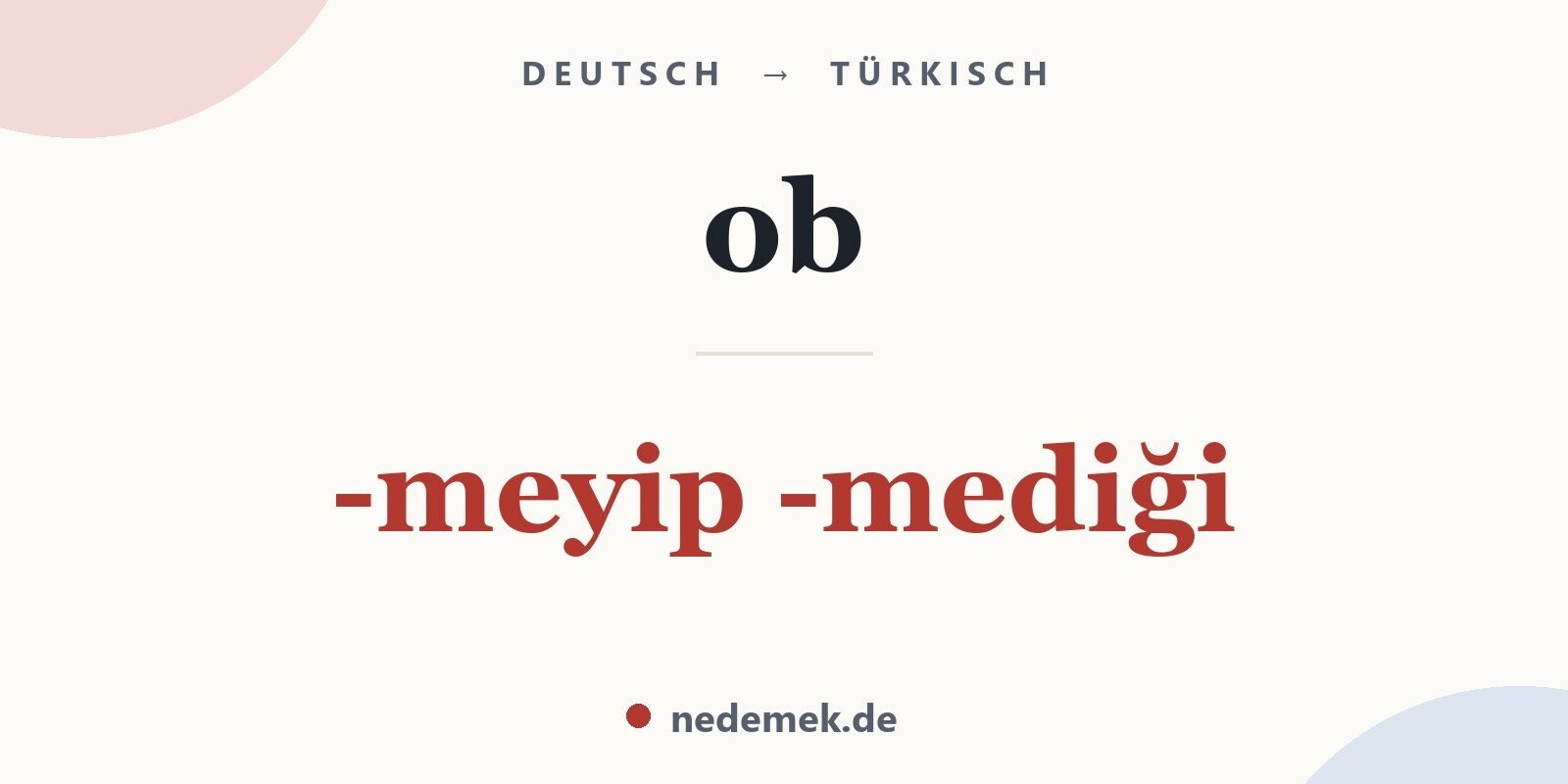 ob auf Türkisch: -meyip -mediği