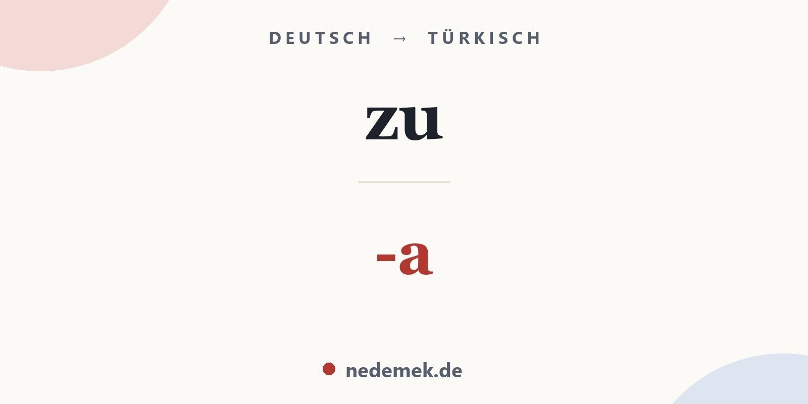 zu auf Türkisch: -a