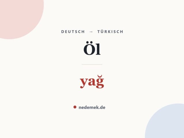 Öl auf Türkisch: yağ