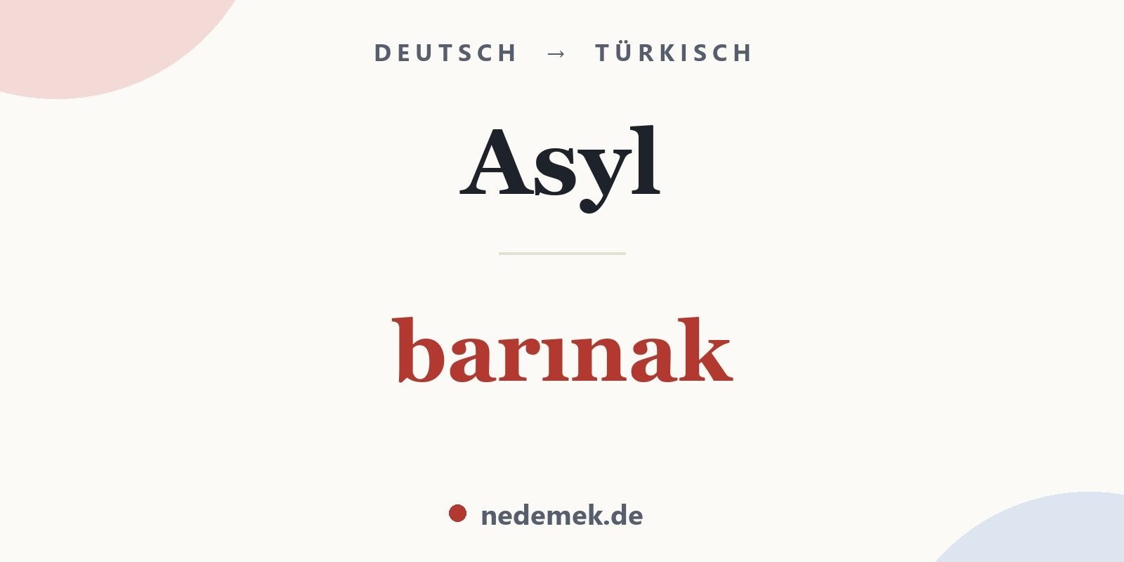Asyl auf Türkisch: barınak