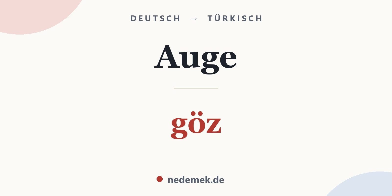 Auge auf Türkisch: göz