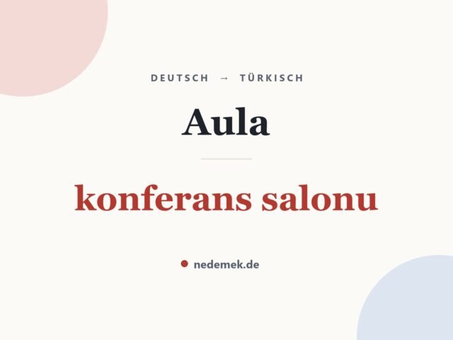 Aula auf Türkisch: konferans salonu