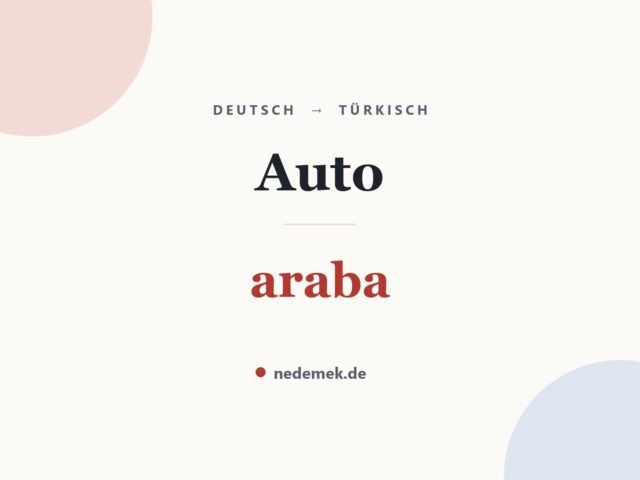 Auto auf Türkisch: araba