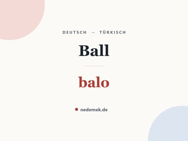 Ball auf Türkisch: balo