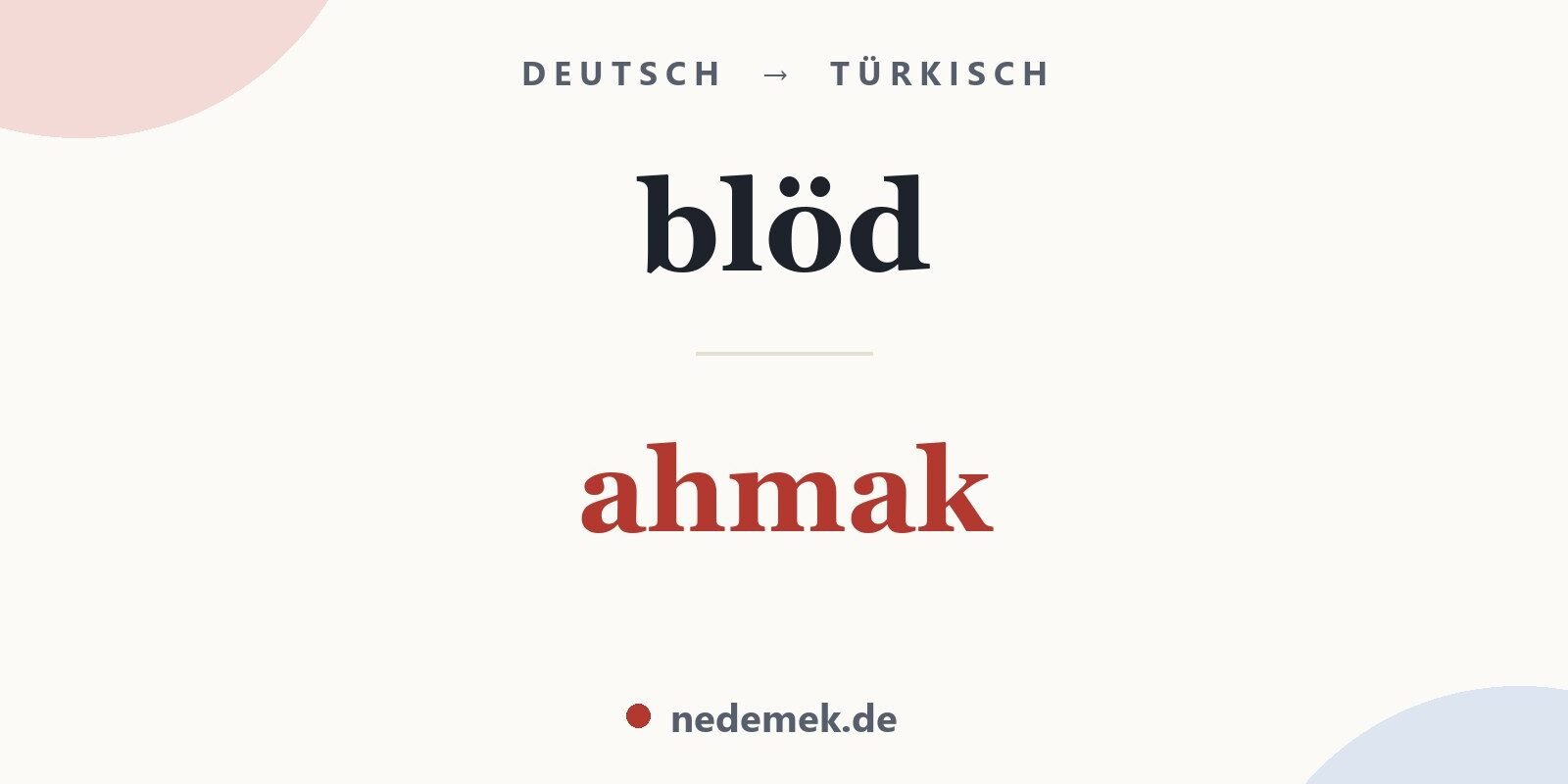 blöd auf Türkisch: ahmak