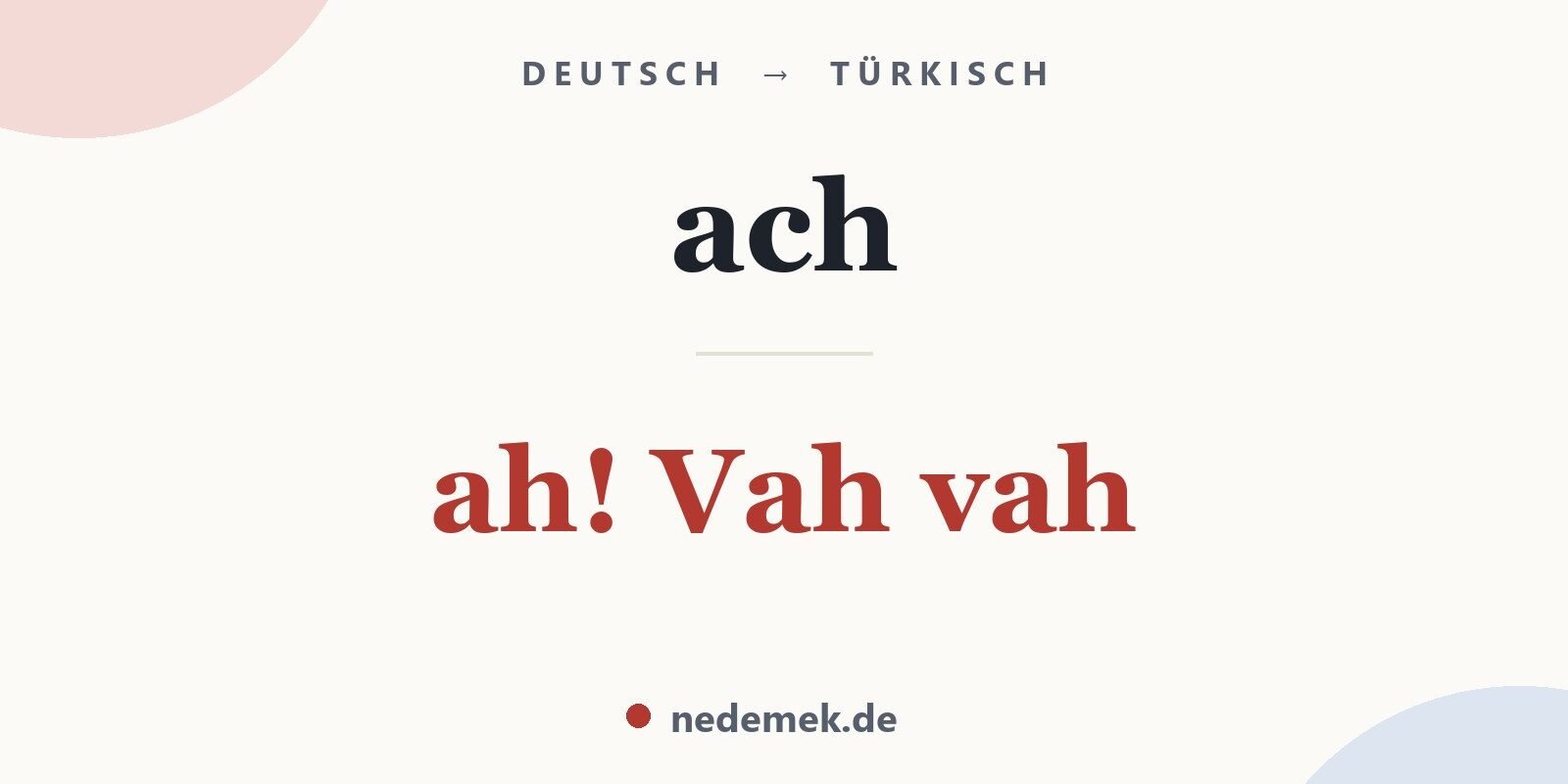 ach auf Türkisch: ah! Vah vah