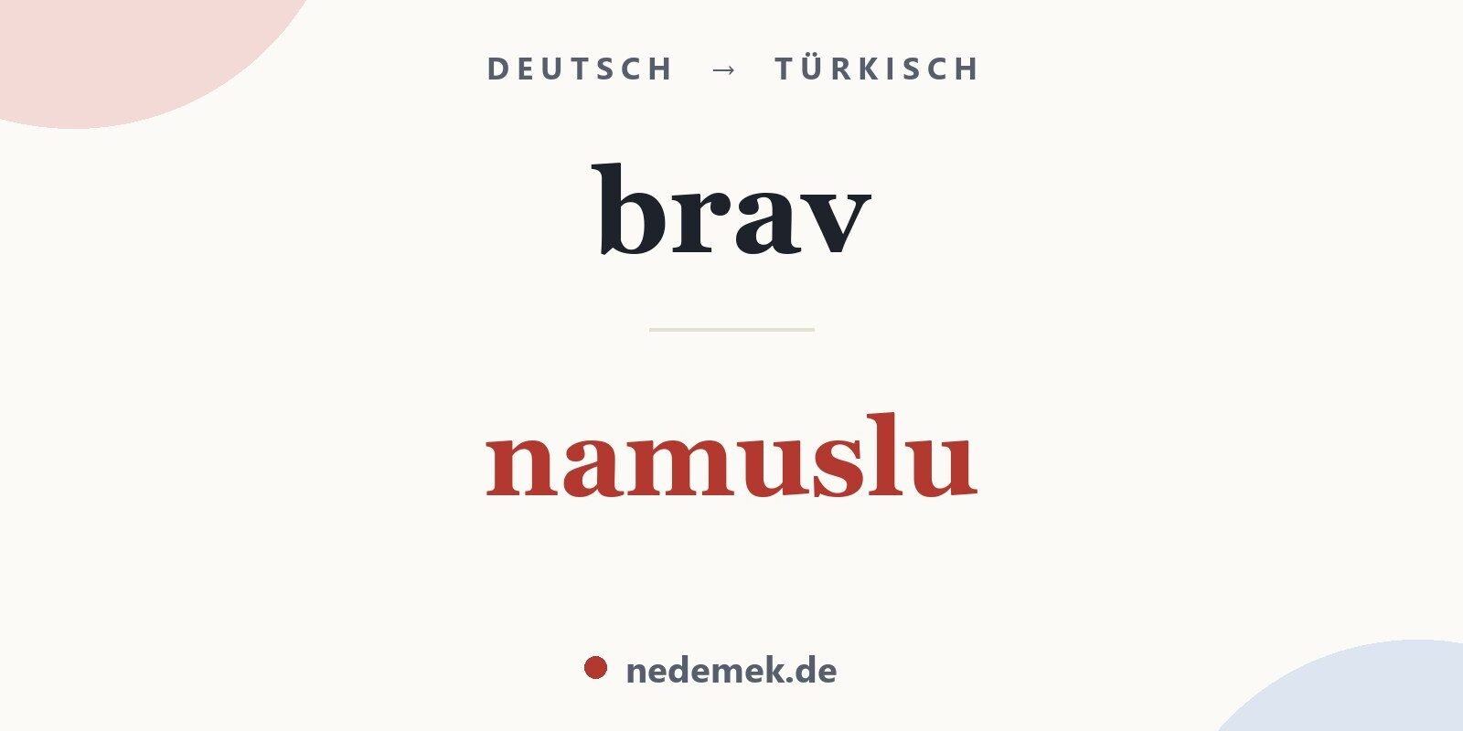 brav auf Türkisch: namuslu