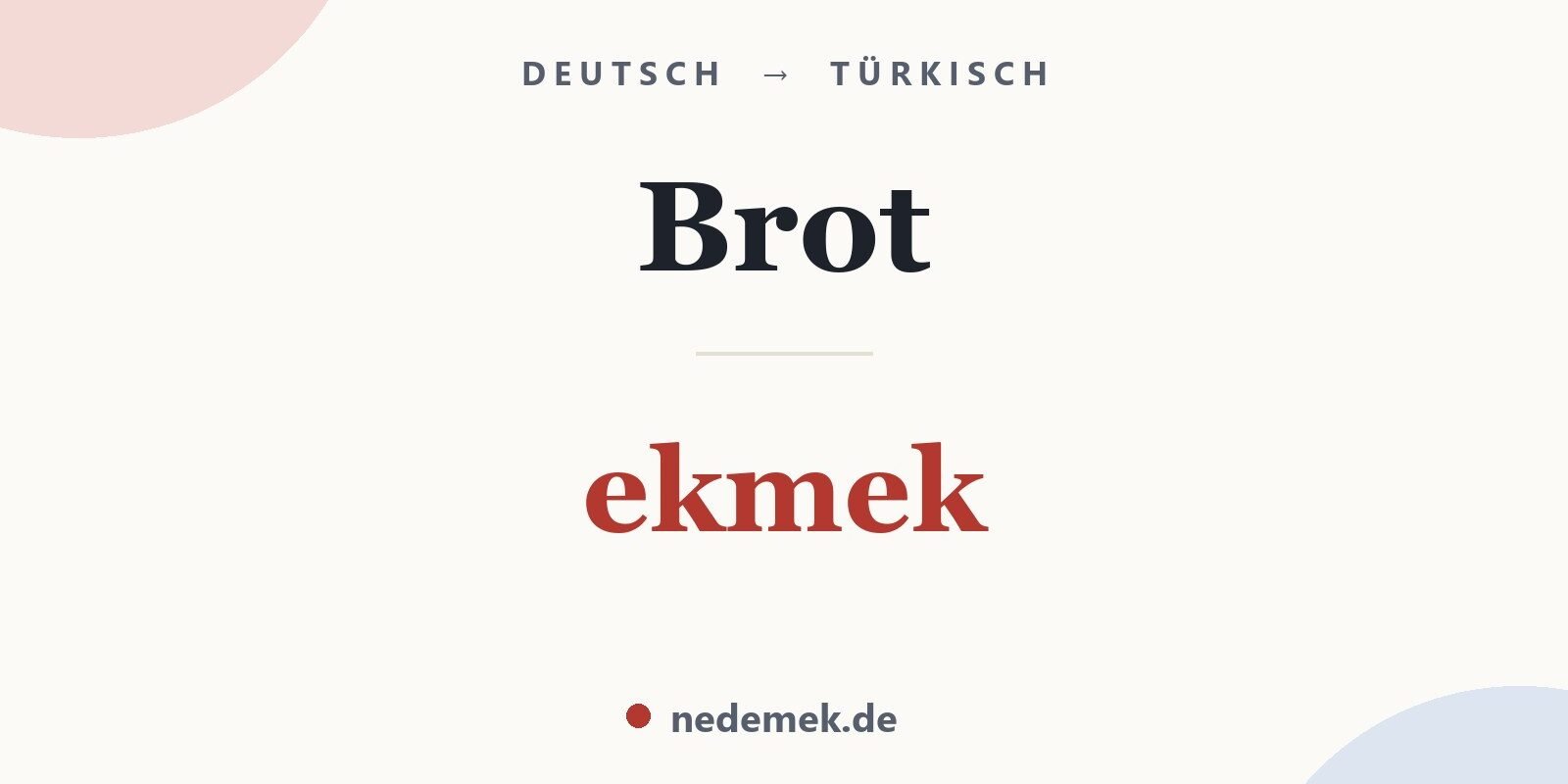 Brot auf Türkisch: ekmek