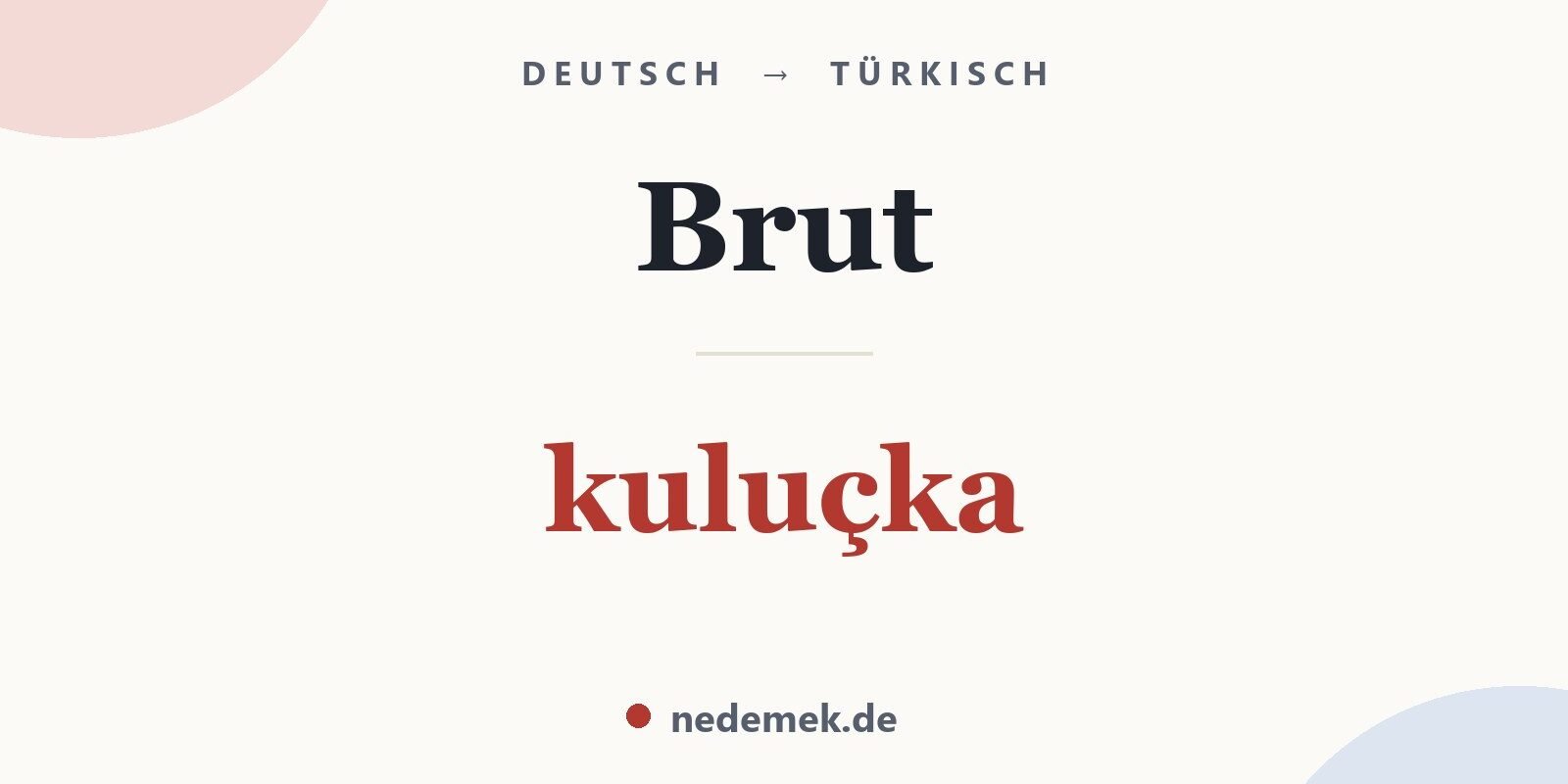 Brut auf Türkisch: kuluçka