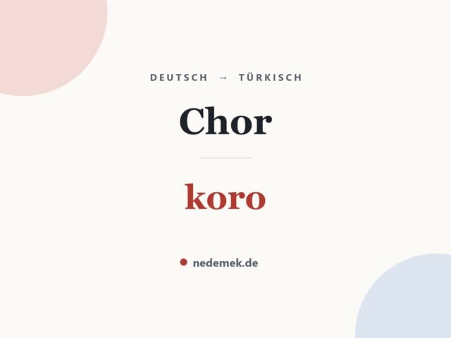 Chor auf Türkisch: koro