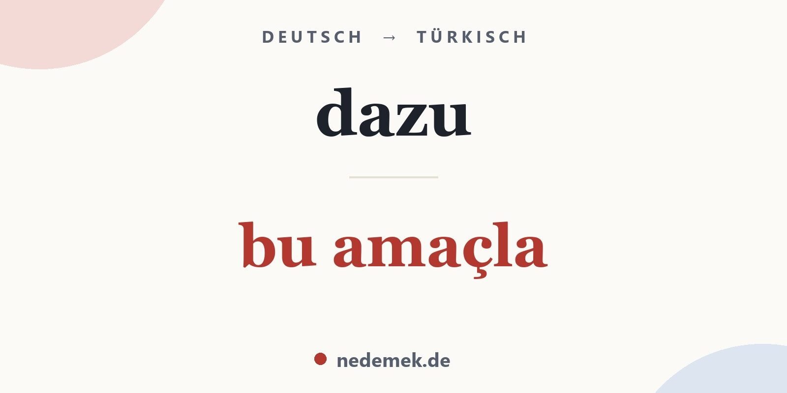 dazu auf Türkisch: bu amaçla