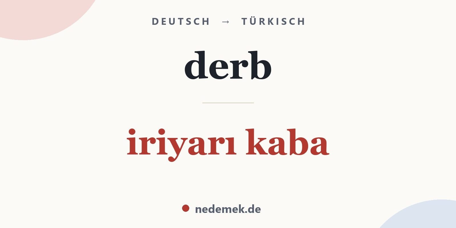 derb auf Türkisch: iriyarı kaba