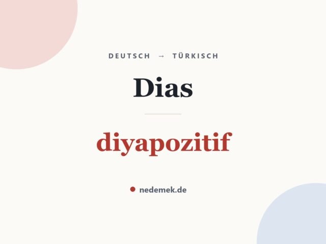 Dias auf Türkisch: diyapozitif