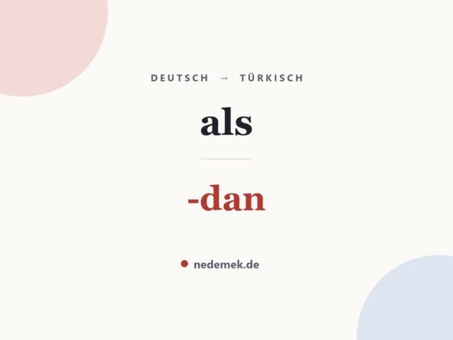 als auf Türkisch: -dan