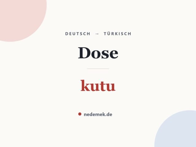 Dose auf Türkisch: kutu