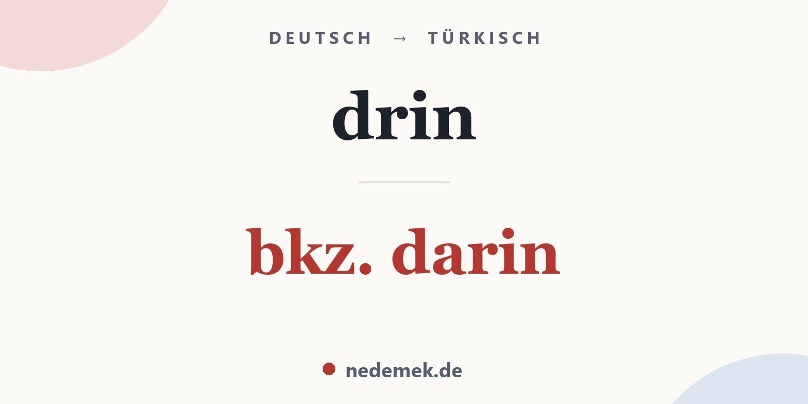 drin auf Türkisch: bkz. darin