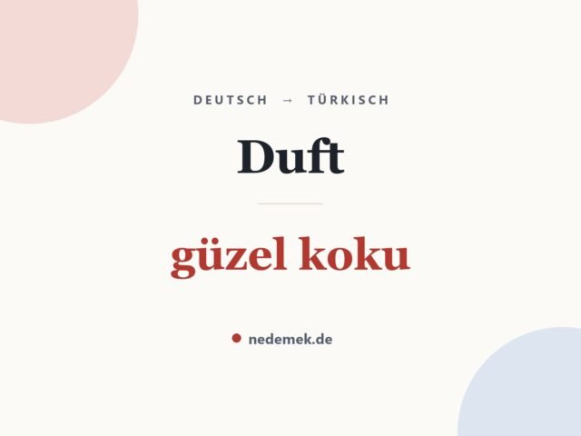 Duft auf Türkisch: güzel koku