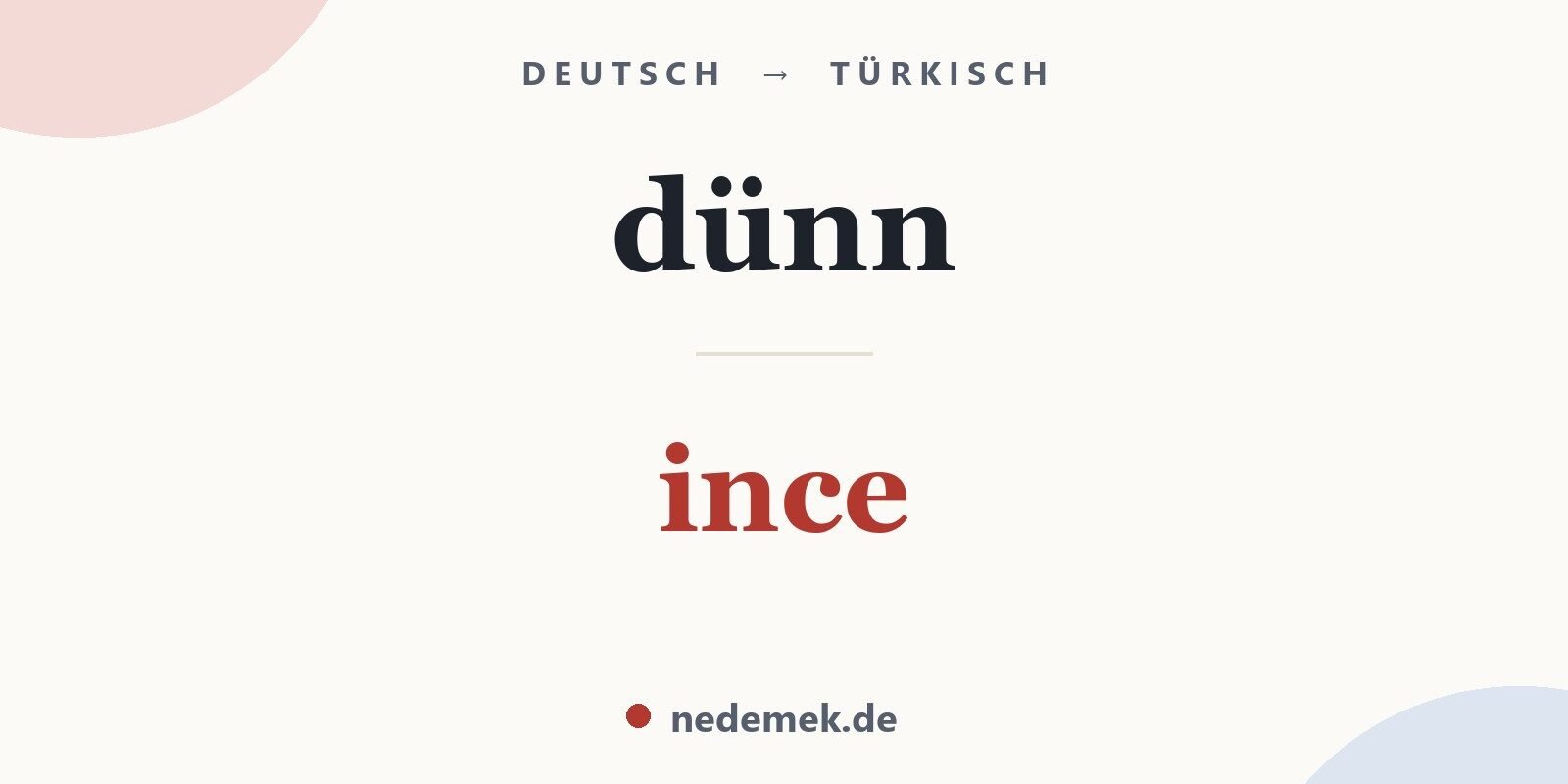 dünn auf Türkisch: ince