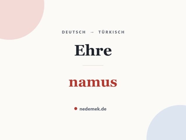 Ehre auf Türkisch: namus