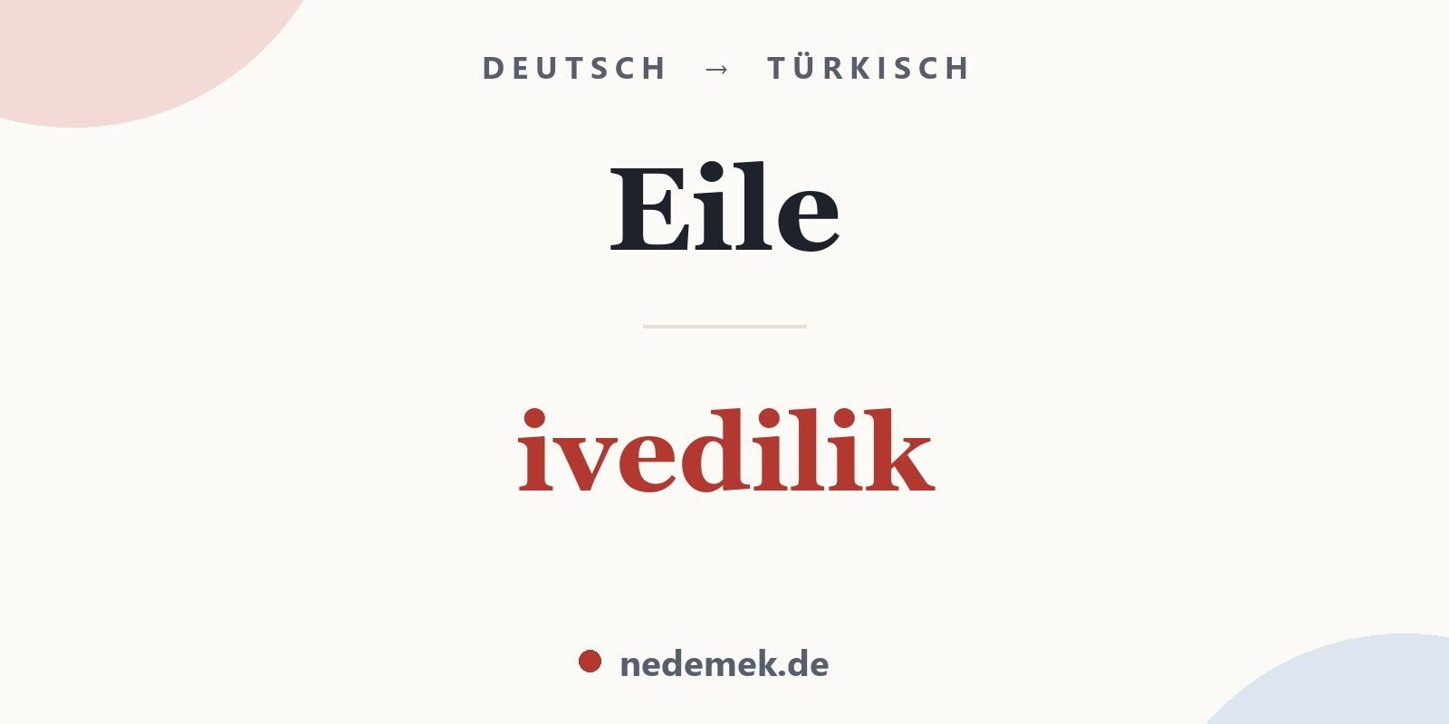 Eile auf Türkisch: ivedilik