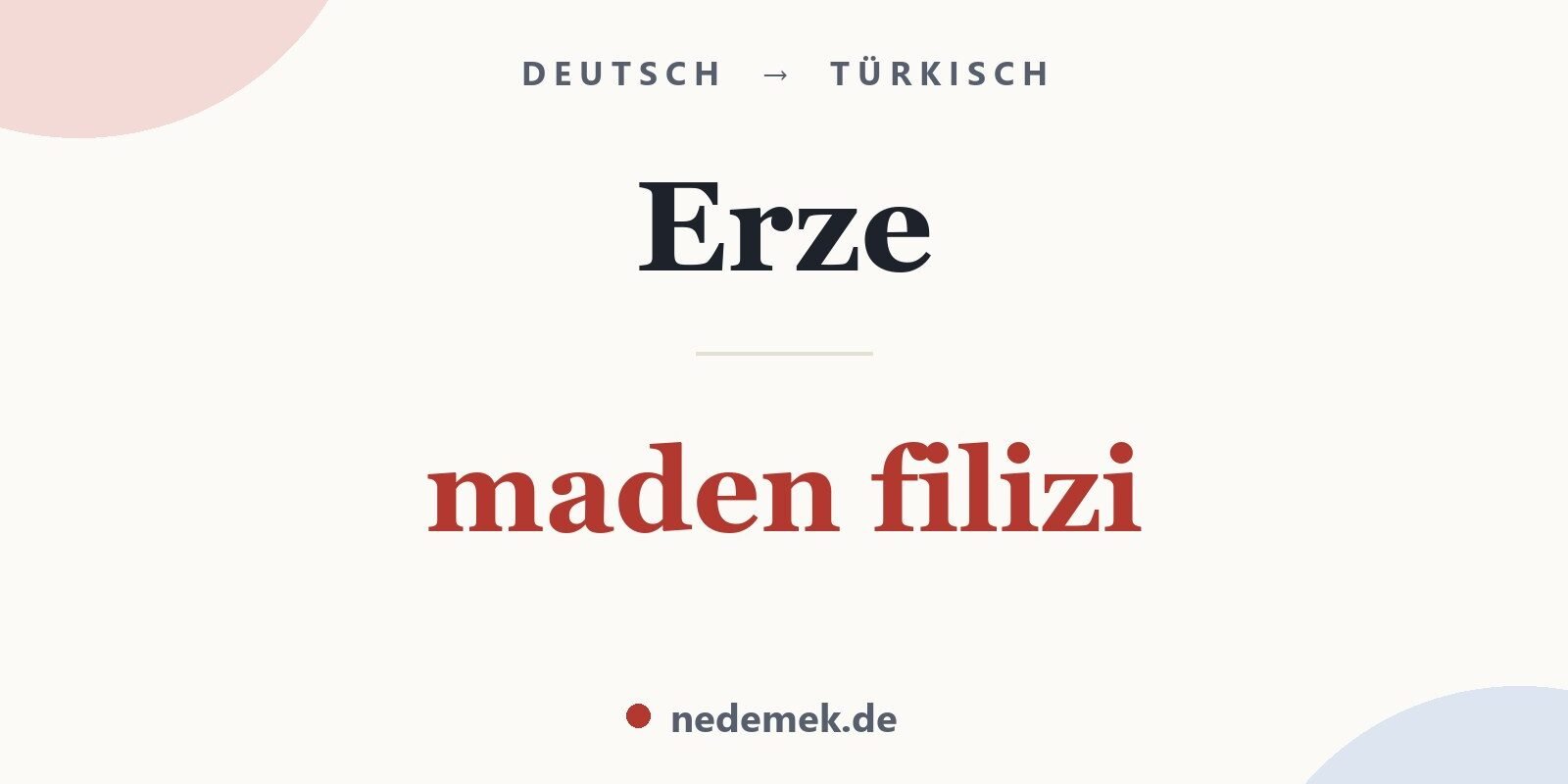 Erze auf Türkisch: maden filizi