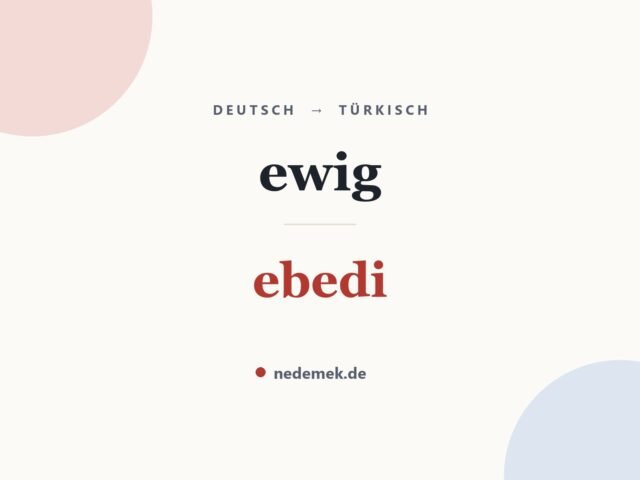 ewig auf Türkisch: ebedi