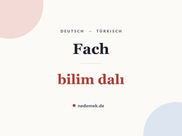 Fach auf Türkisch: bilim dalı