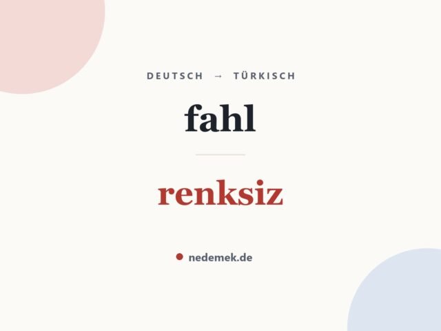 fahl auf Türkisch: renksiz