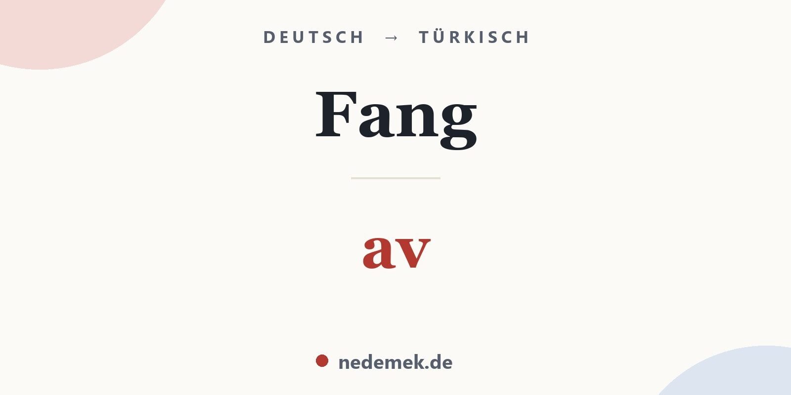 Fang auf Türkisch: av