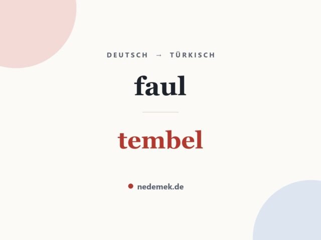 faul auf Türkisch: tembel