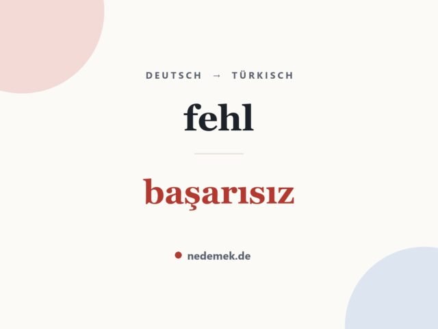fehl auf Türkisch: başarısız