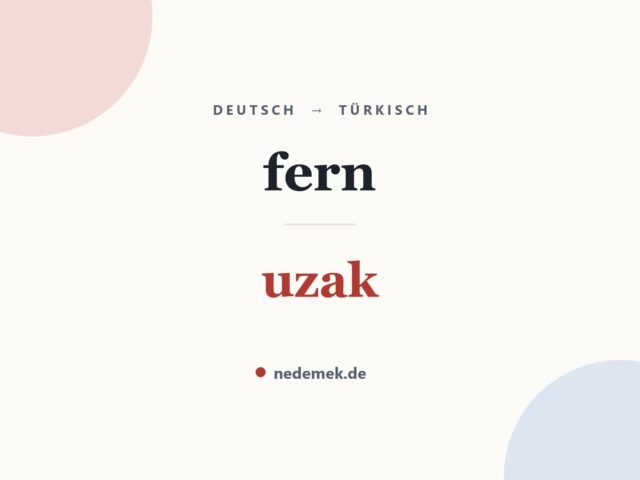 fern auf Türkisch: uzak