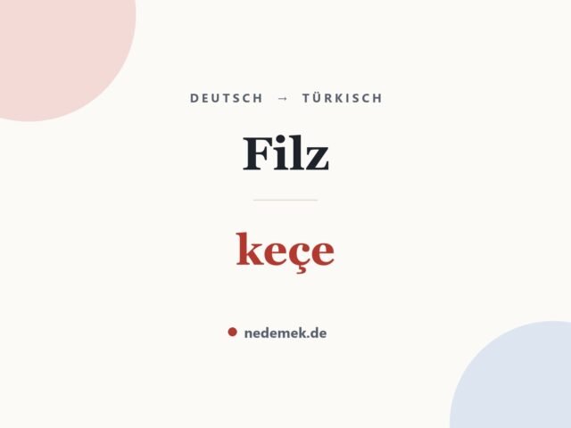 Filz auf Türkisch: keçe