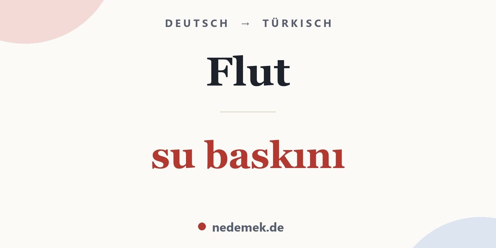 Flut auf Türkisch: su baskını