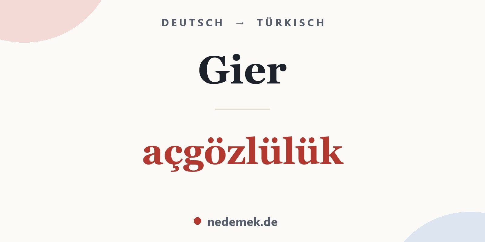 Gier auf Türkisch: açgözlülük
