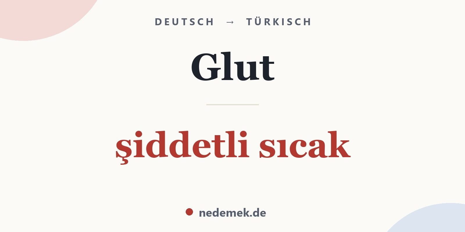 Glut auf Türkisch: şiddetli sıcak