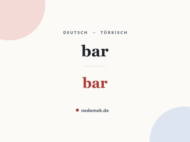 bar auf Türkisch: bar