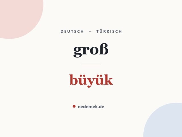 groß auf Türkisch: büyük