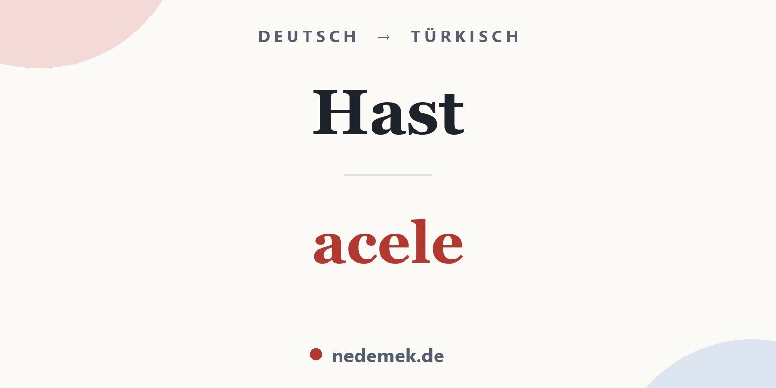 Hast auf Türkisch: acele