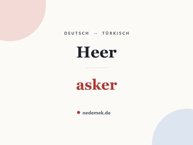 Heer auf Türkisch: asker