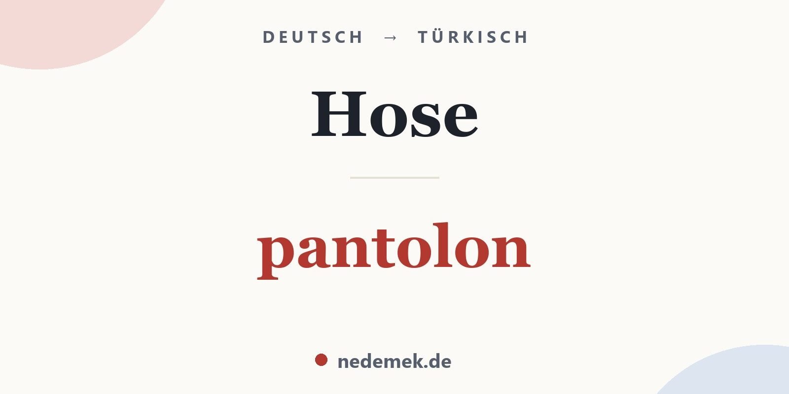 Hose auf Türkisch: pantolon