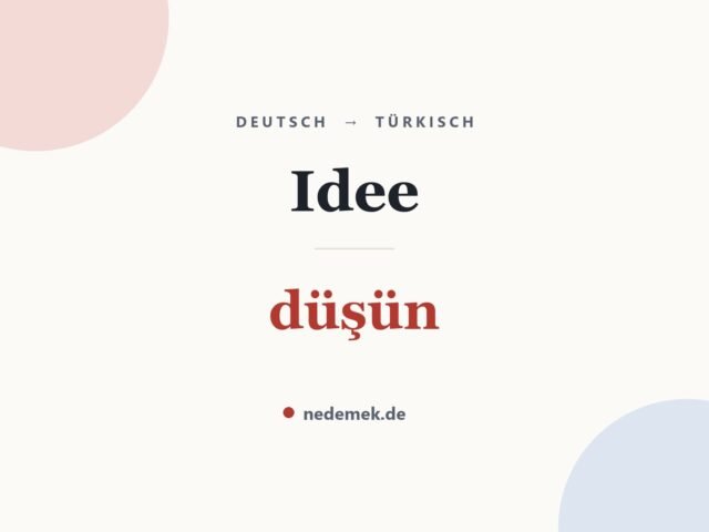 Idee auf Türkisch: düşün