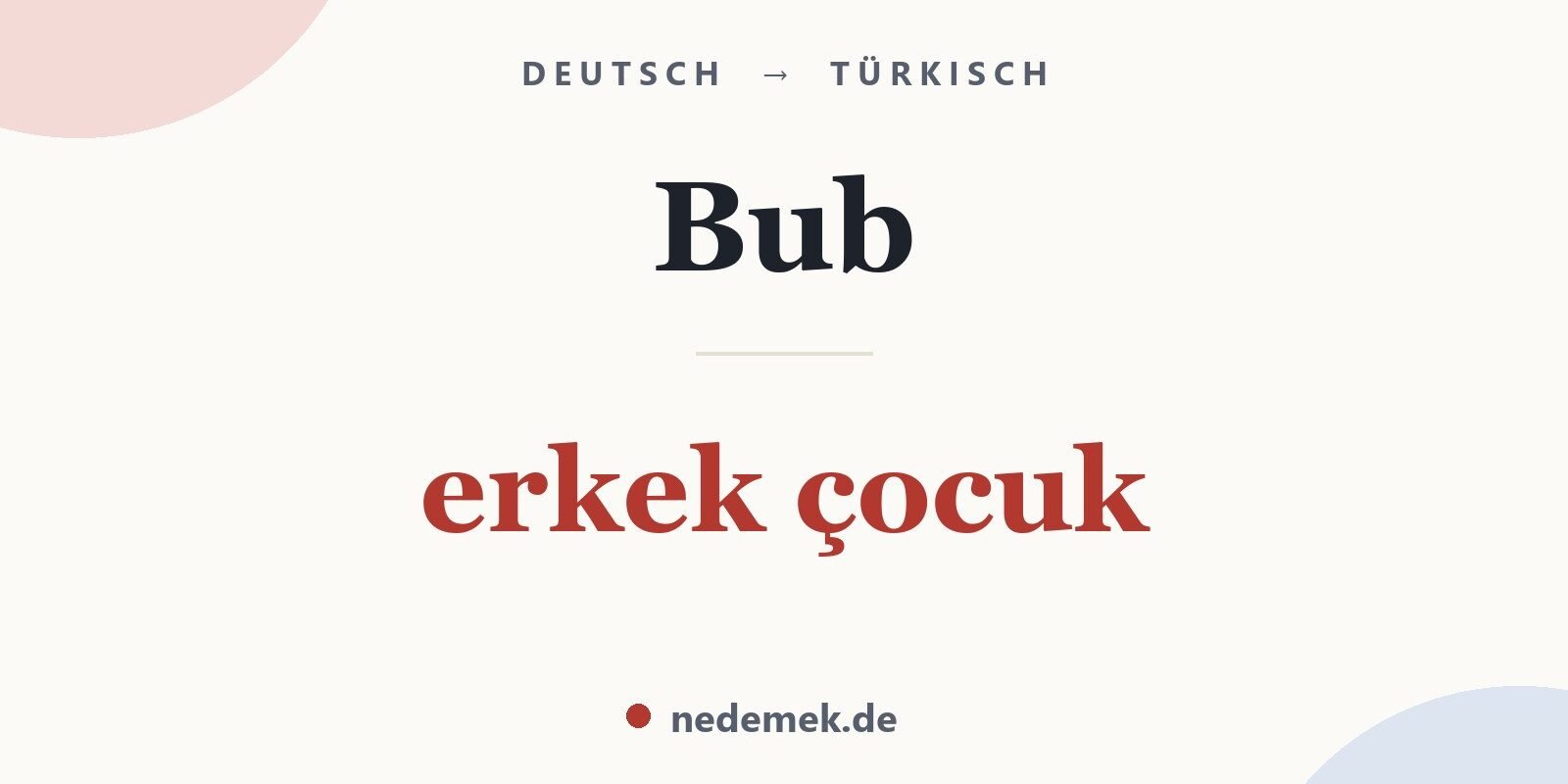 Bub auf Türkisch: erkek çocuk