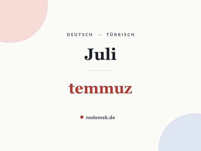 Juli auf Türkisch: temmuz