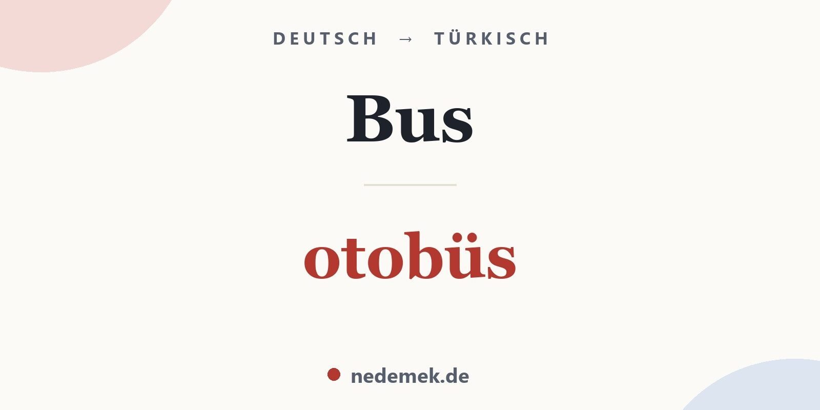 Bus auf Türkisch: otobüs
