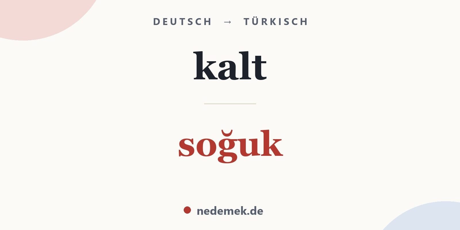 kalt auf Türkisch: soğuk