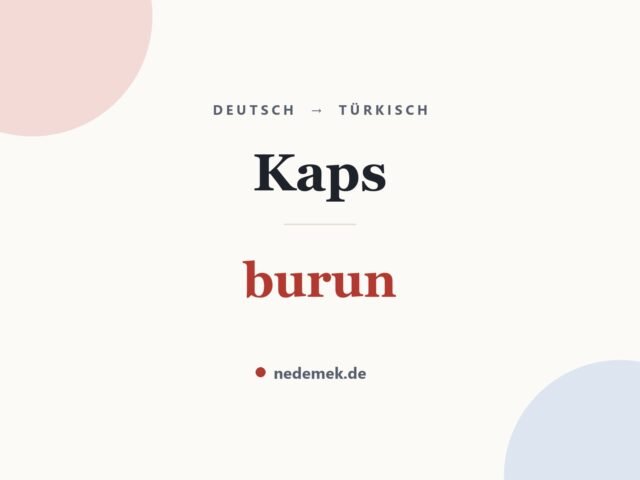 Kaps auf Türkisch: burun