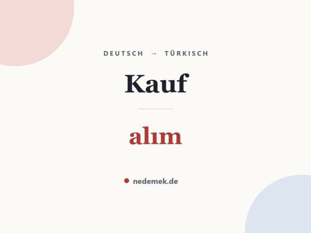 Kauf auf Türkisch: alım