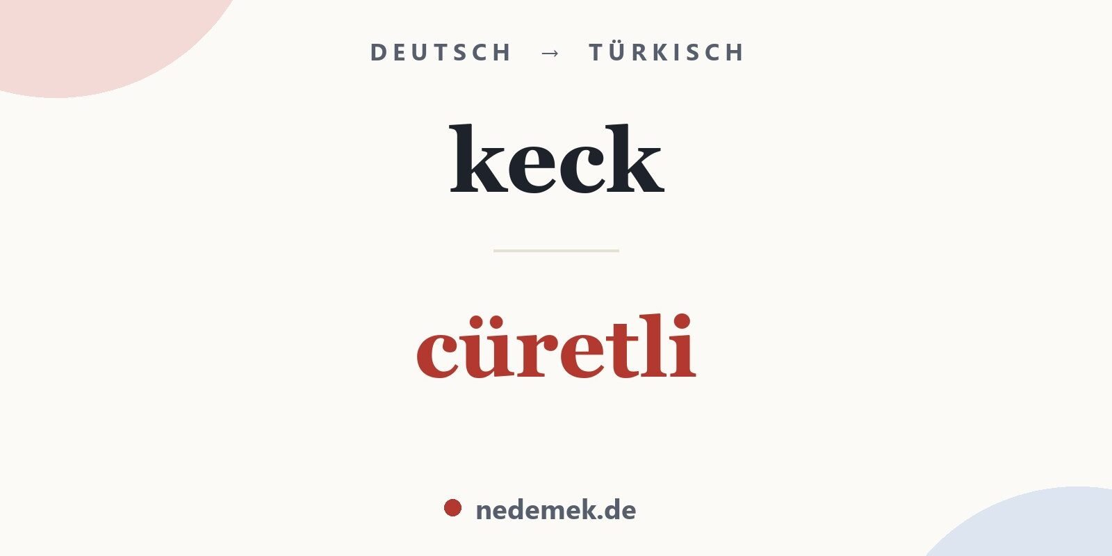 keck auf Türkisch: cüretli