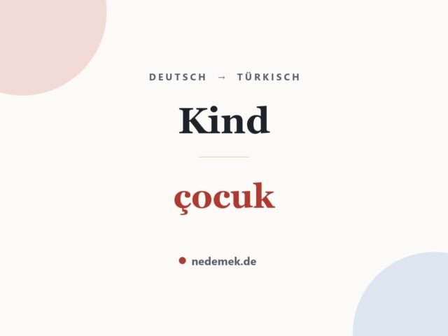 Kind auf Türkisch: çocuk
